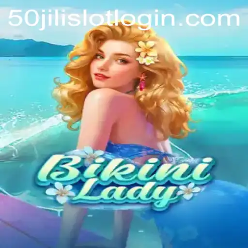 Exploring the Thrills of BikiniLady and Navigating 50jili Slot Login