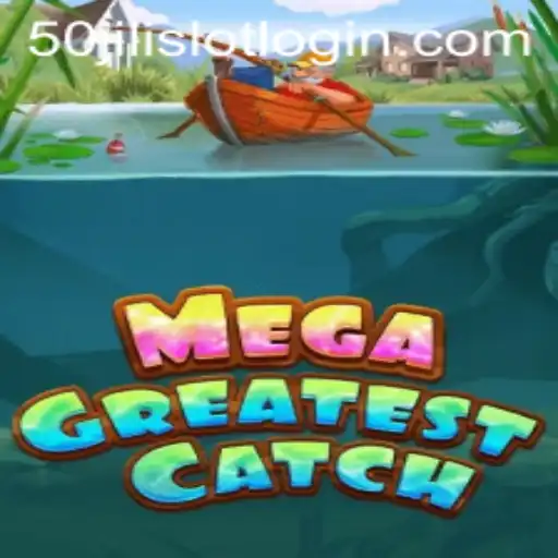 Exploring the Thrilling World of MegaGreatestCatch: A Guide to Gameplay and 50jili Slot Login