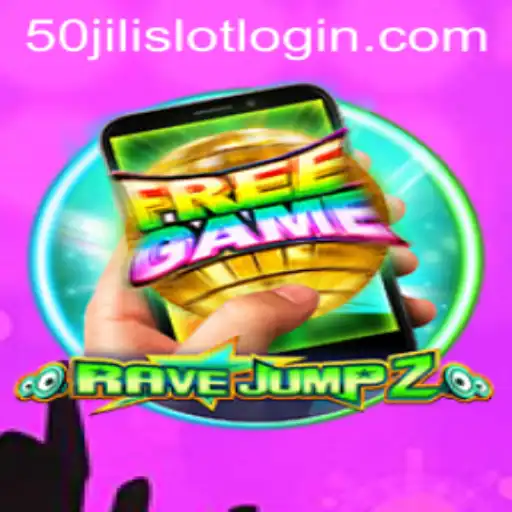 Experience the Excitement of RaveJump2M and Discover the Thrills of '50jili Slot Login'