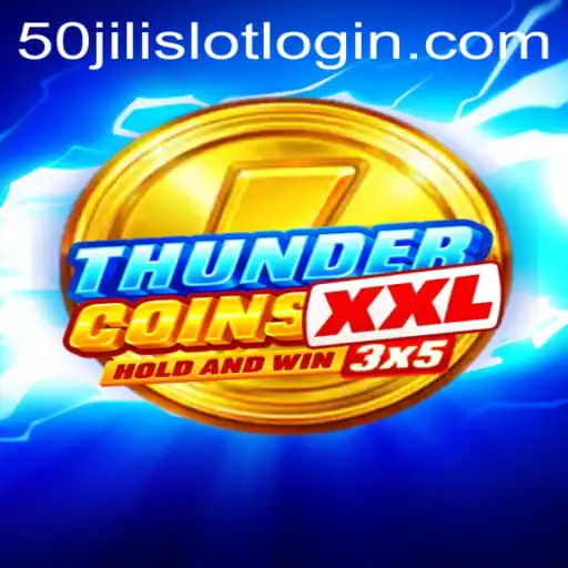 Unveiling ThunderCoinsXxl: A Thrilling Journey into the World of 50jili Slot Login